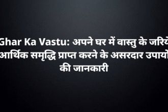 ghar ka vastu achieving financial prosperity through effective vastu changes at home 1200x675